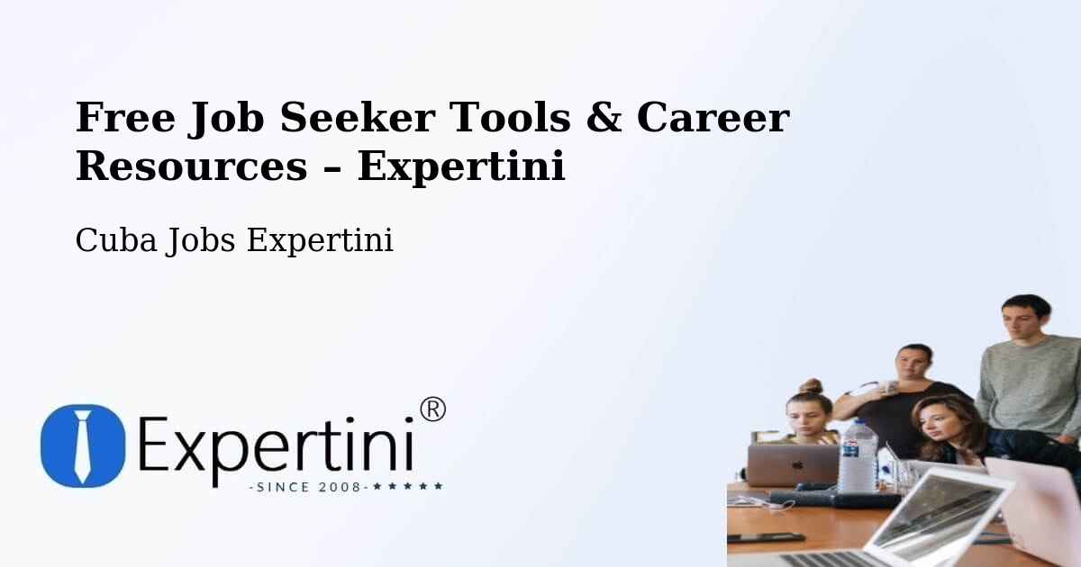 Free Job Seeker Tools & Career Resources – Bayamo - Bayamo, Cuba Jobs Expertini